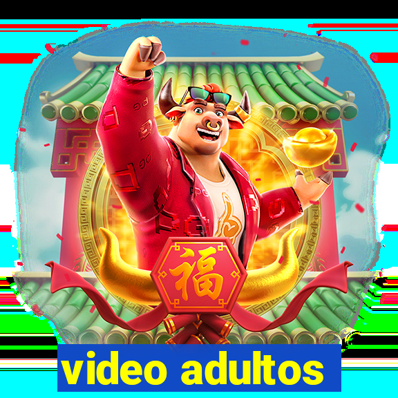 video adultos