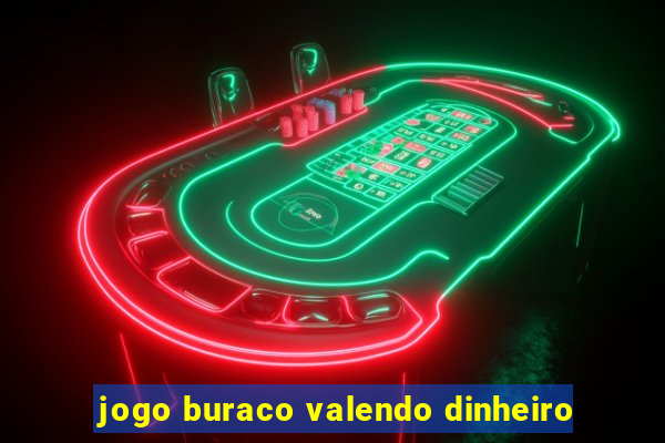 jogo buraco valendo dinheiro