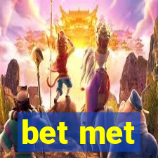 bet met