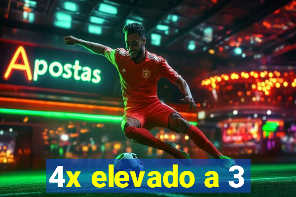 4x elevado a 3