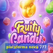 plataforma nova 777