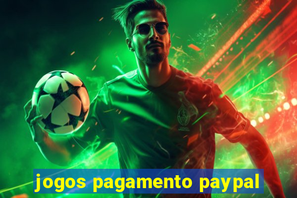 jogos pagamento paypal