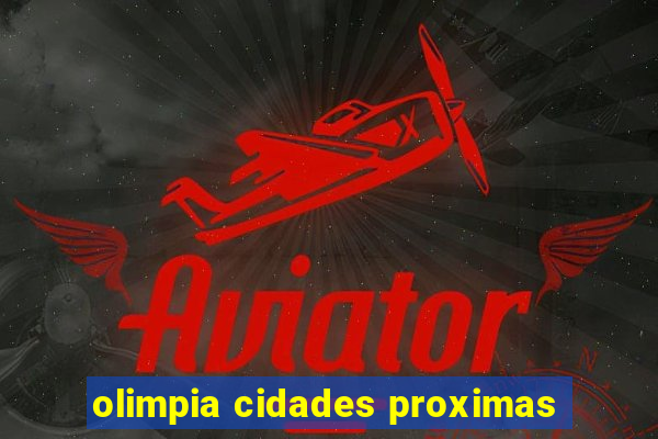 olimpia cidades proximas