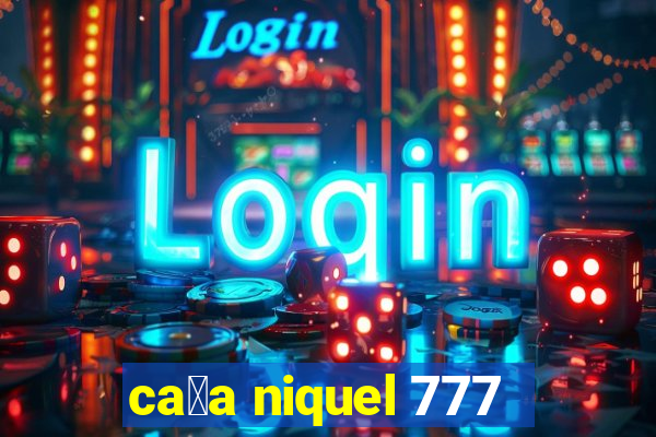 ca莽a niquel 777