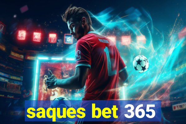 saques bet 365