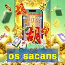 os sacans