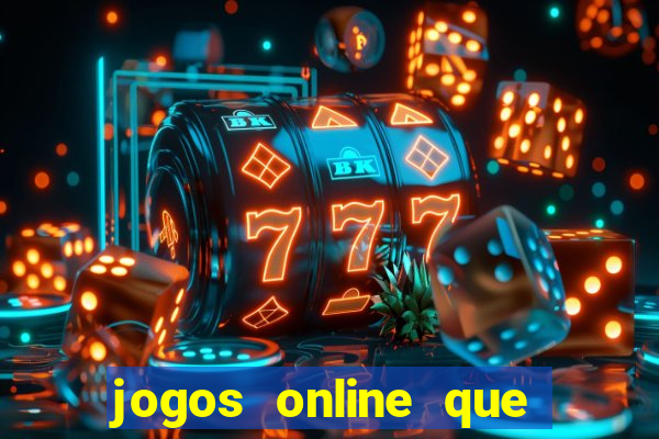 jogos online que rendem dinheiro