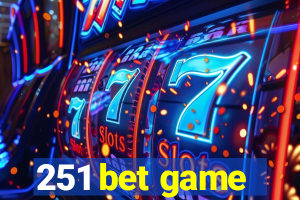 251 bet game