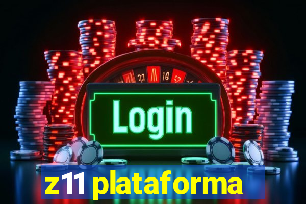 z11 plataforma