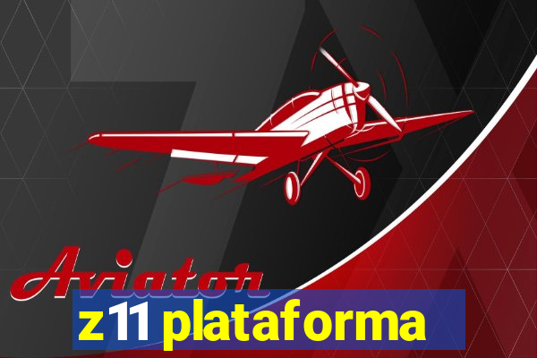 z11 plataforma