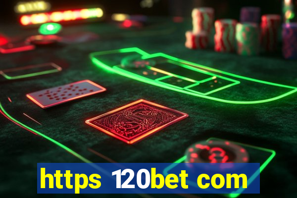 https 120bet com