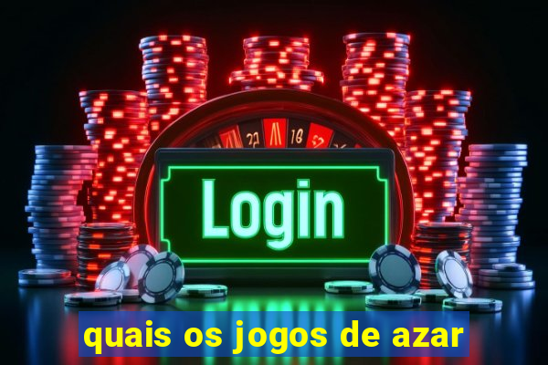 quais os jogos de azar