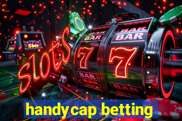 handycap betting