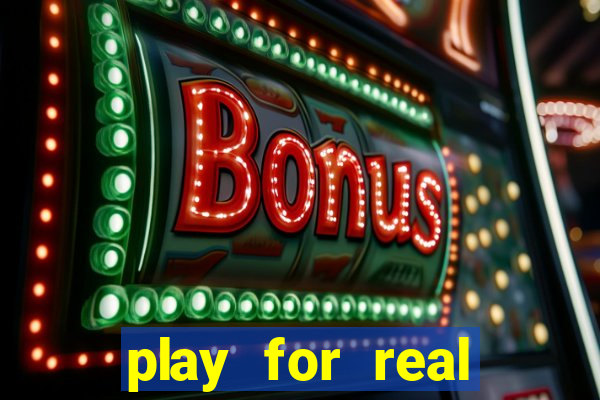 play for real money casino