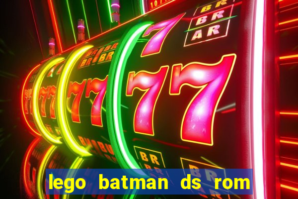 lego batman ds rom pt br