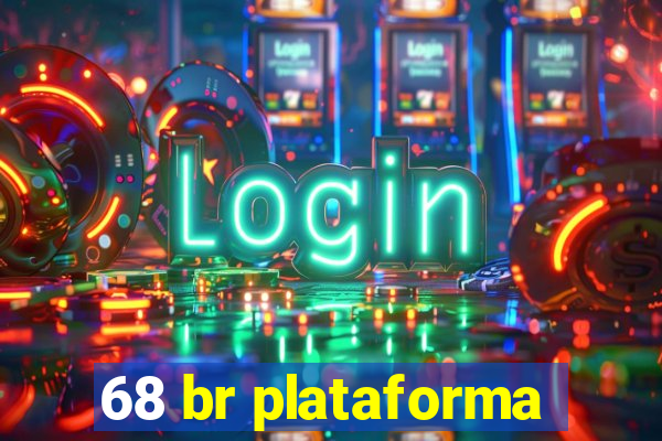 68 br plataforma