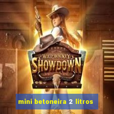 mini betoneira 2 litros