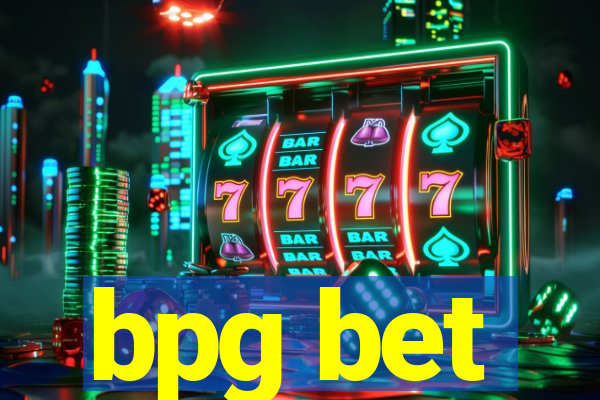 bpg bet