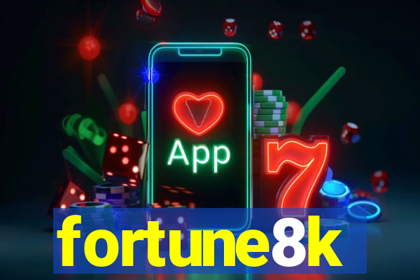 fortune8k