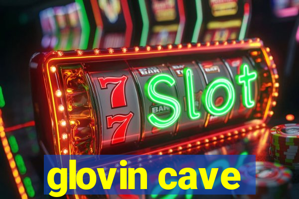 glovin cave