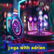 joga with adrien