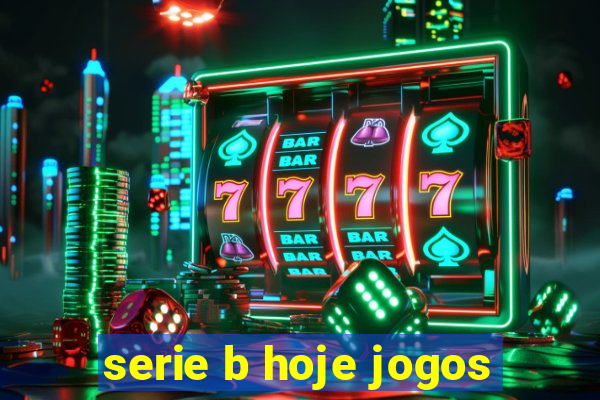 serie b hoje jogos