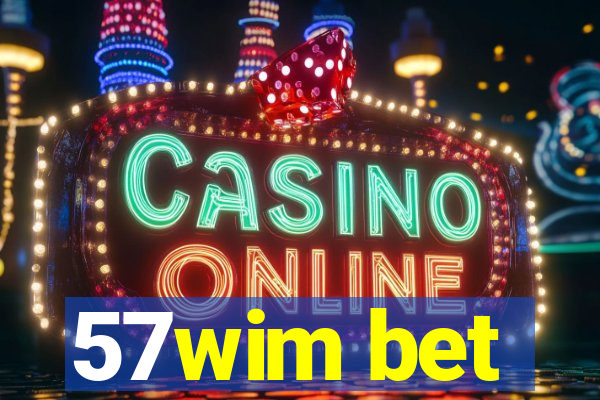 57wim bet