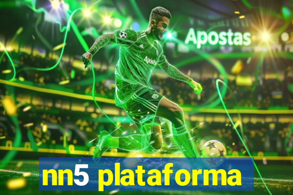 nn5 plataforma