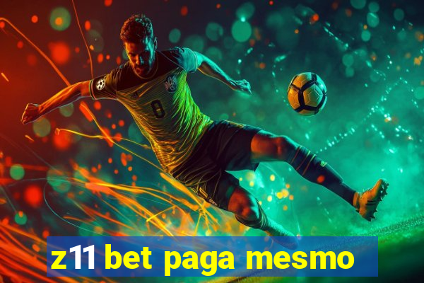 z11 bet paga mesmo