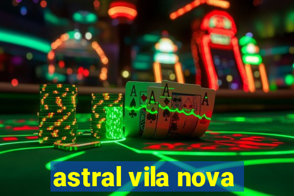 astral vila nova