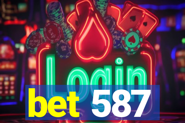 bet 587