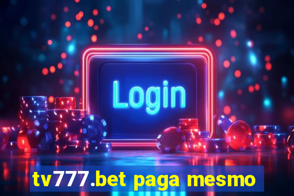 tv777.bet paga mesmo