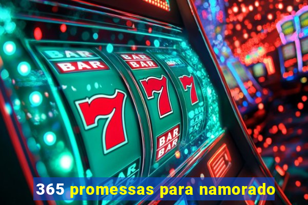 365 promessas para namorado