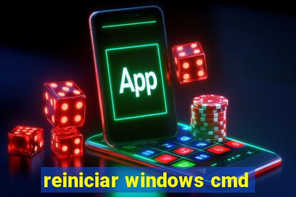 reiniciar windows cmd