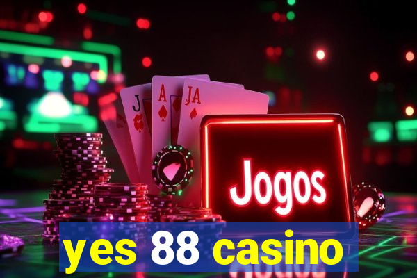 yes 88 casino