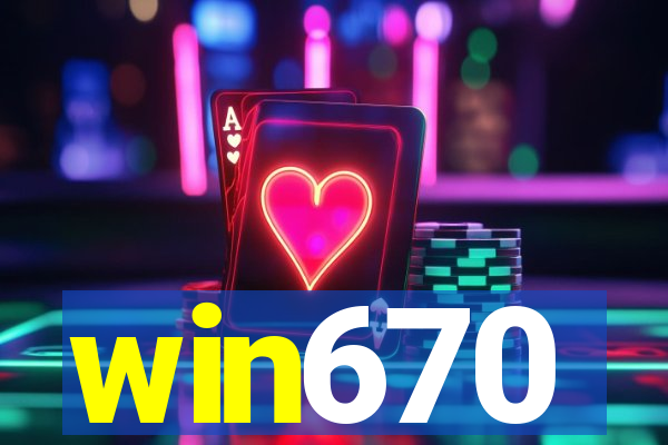 win670