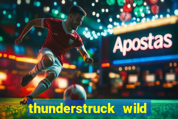 thunderstruck wild lightning slots