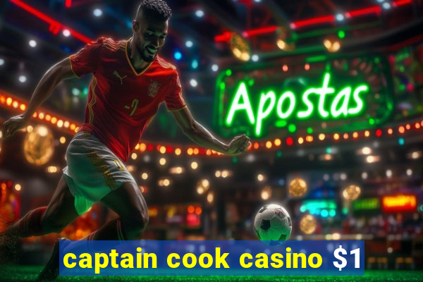 captain cook casino $1