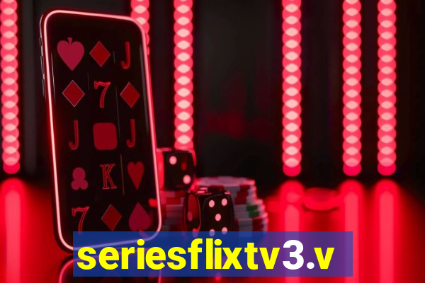 seriesflixtv3.vip