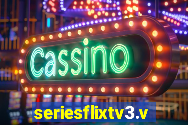 seriesflixtv3.vip