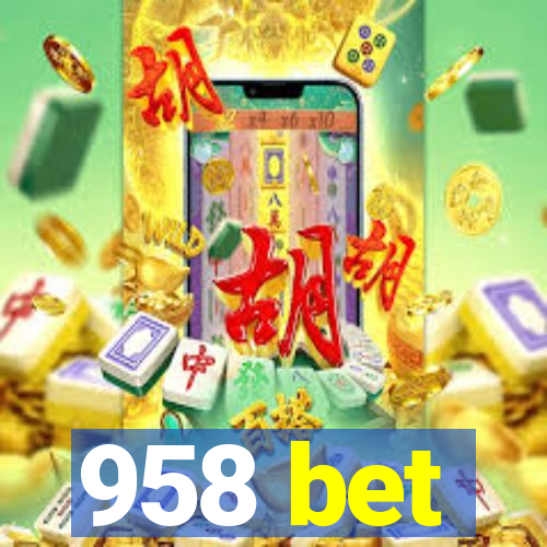 958 bet