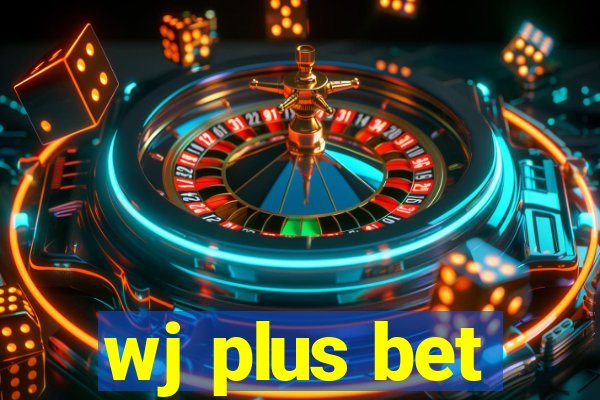 wj plus bet