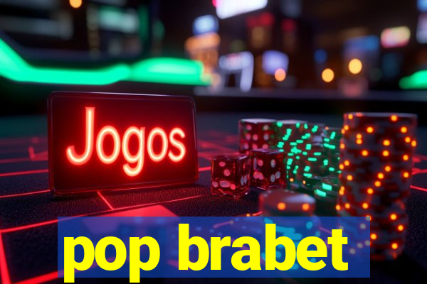 pop brabet