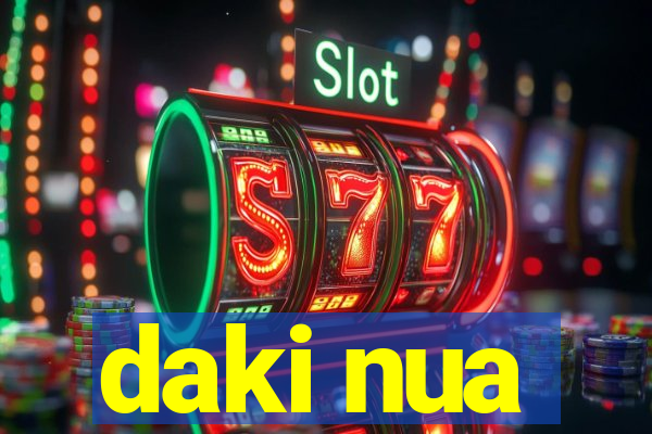 daki nua