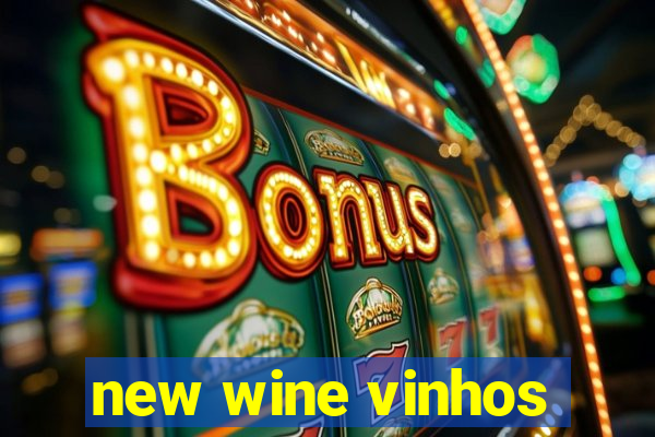 new wine vinhos