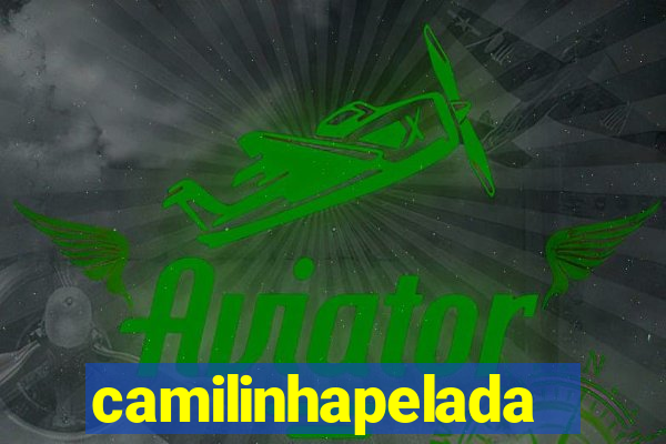 camilinhapelada