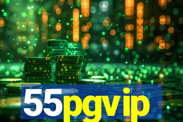 55pgvip