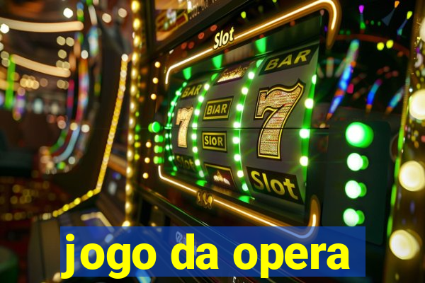 jogo da opera