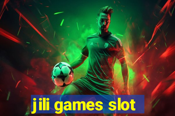 jili games slot