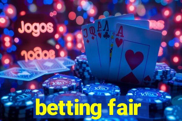 betting fair